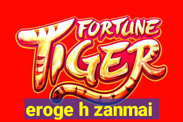 eroge h zanmai